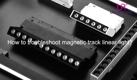 How-to-troubleshoot-magnetic-track-linear-light.jpg
